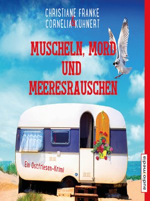 Muscheln, Mord und Meeresrauschen--Ein Ostfriesen-Krimi (Henner, Rudi und Rosa, Band 5) - Audiobook